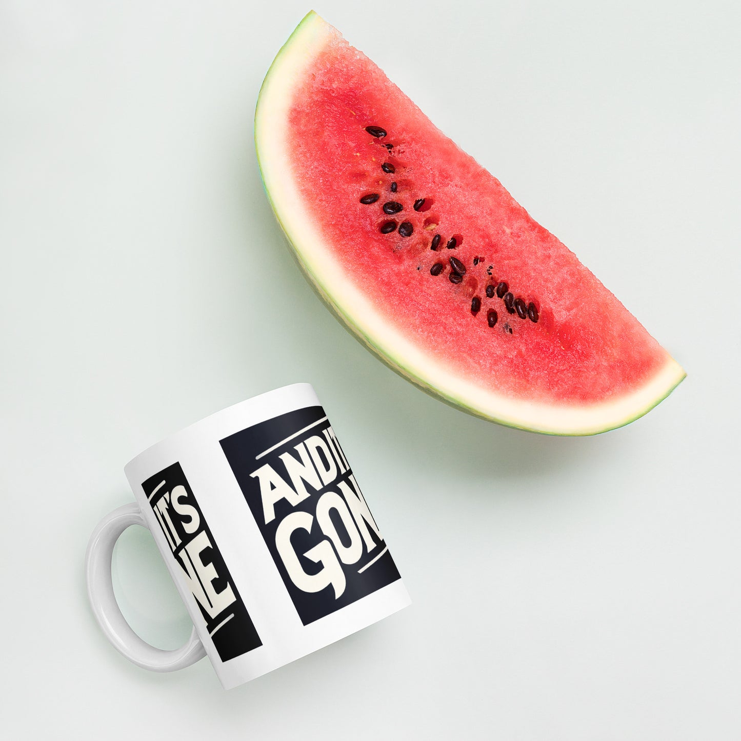 White glossy mug - And It's GONE
