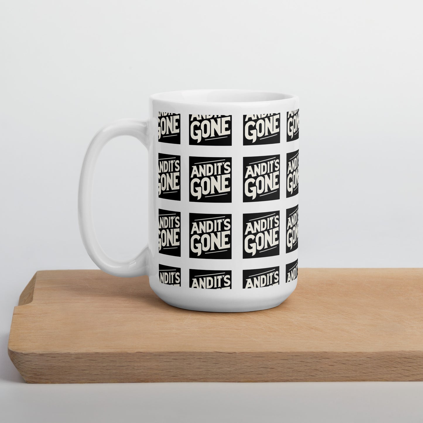 White glossy mug - And It's GONE