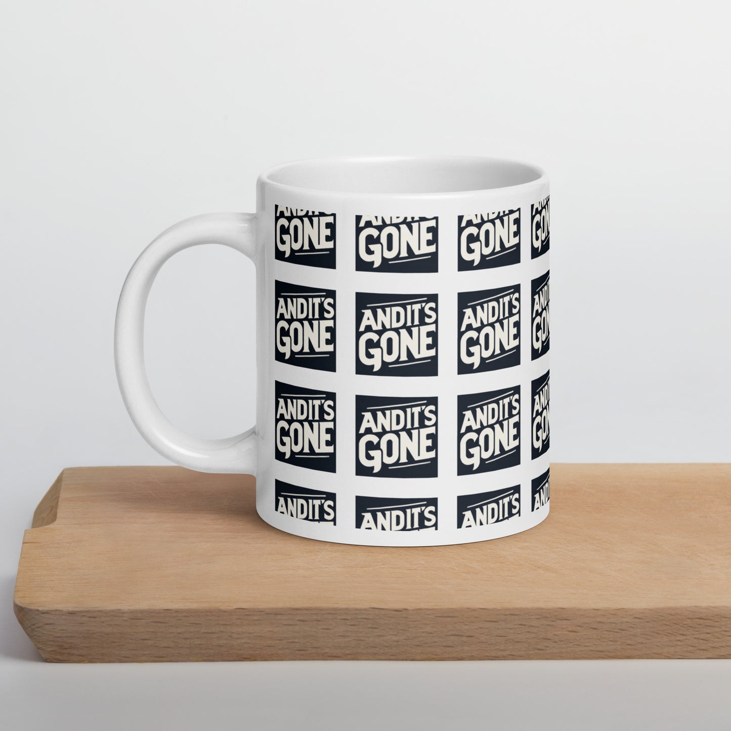 White glossy mug - And It's GONE